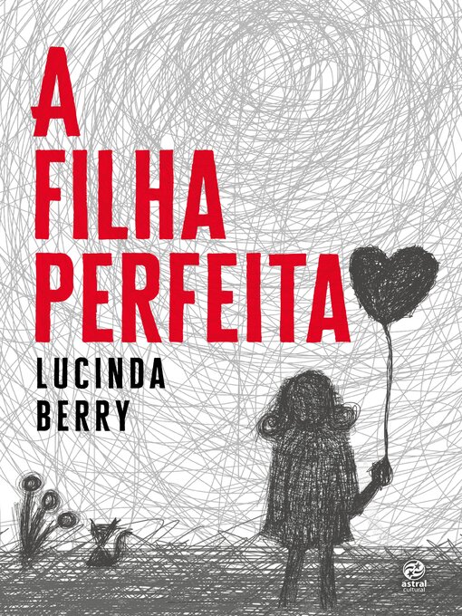 Title details for A filha perfeita by Lucinda Berry - Available